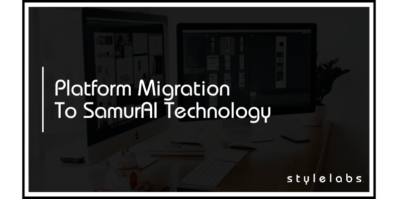 Platform Migration To SamurAI Technology